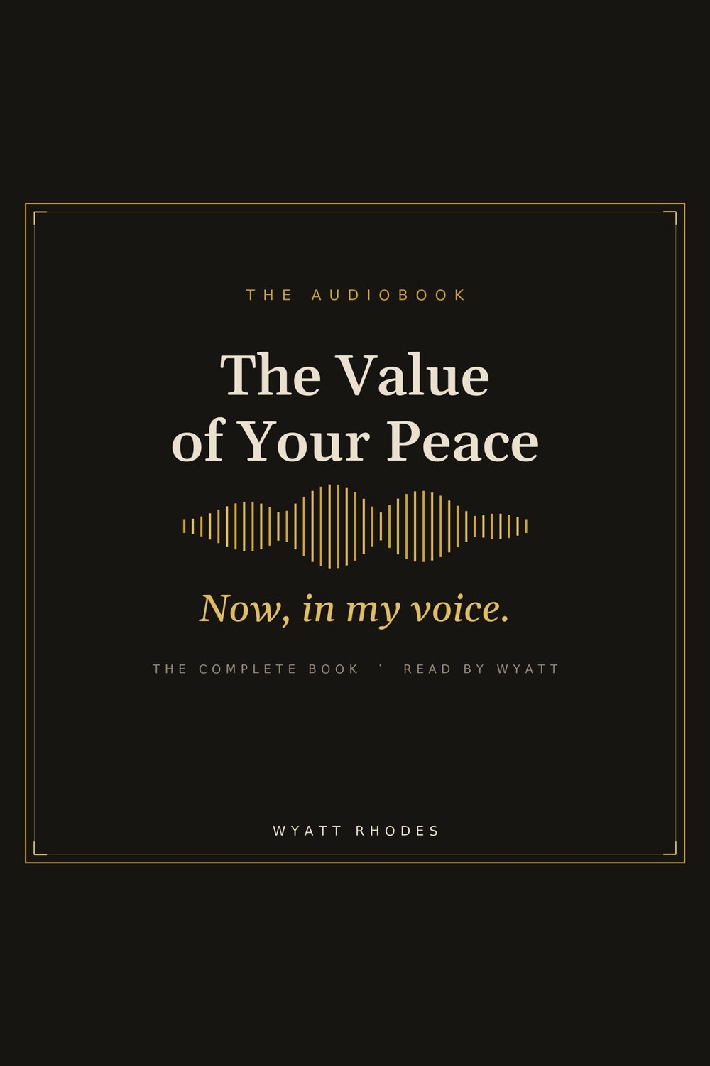 The Value of Your Peace, the audiobook